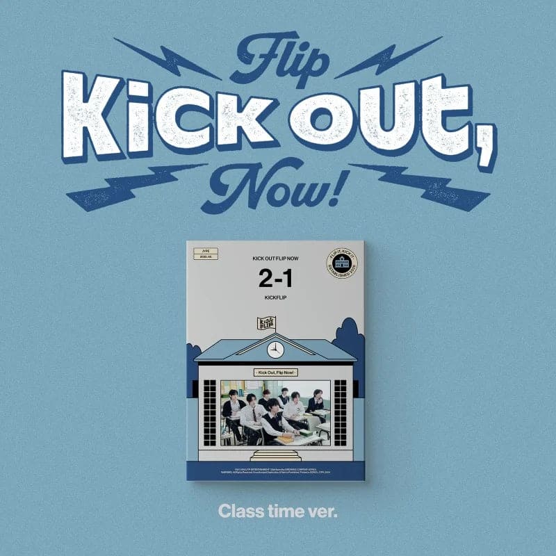 KICKFLIP - 2ND MINI ALBUM KICK OUT, FLIP NOW! (CLASS TIME VER.)