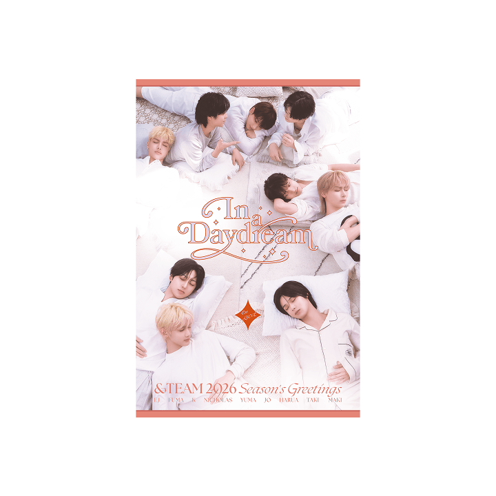 &TEAM - 2026 SEASON'S GREETINGS IN A DAYDREAM