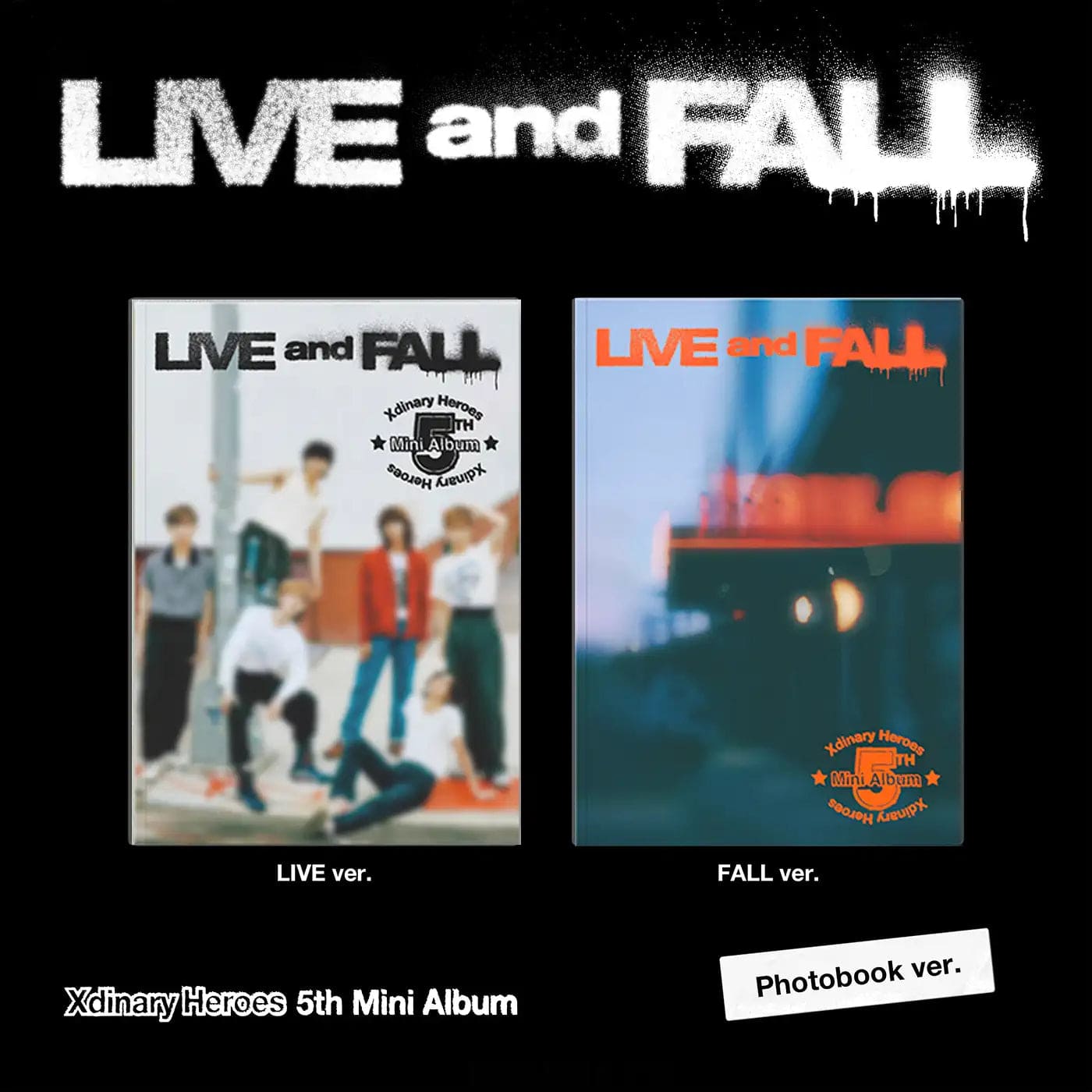 XDINARY HEROES - 5TH MINI ALBUM LIVE AND FALL