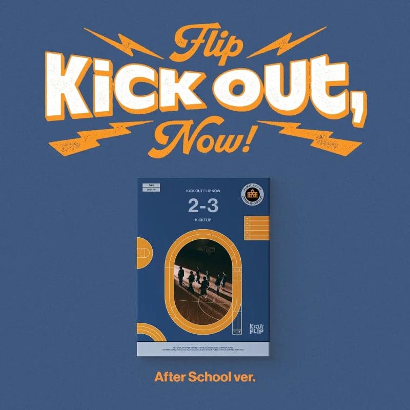KICKFLIP - 2ND MINI ALBUM KICK OUT, FLIP NOW! (AFTER SCHOOL VER.)