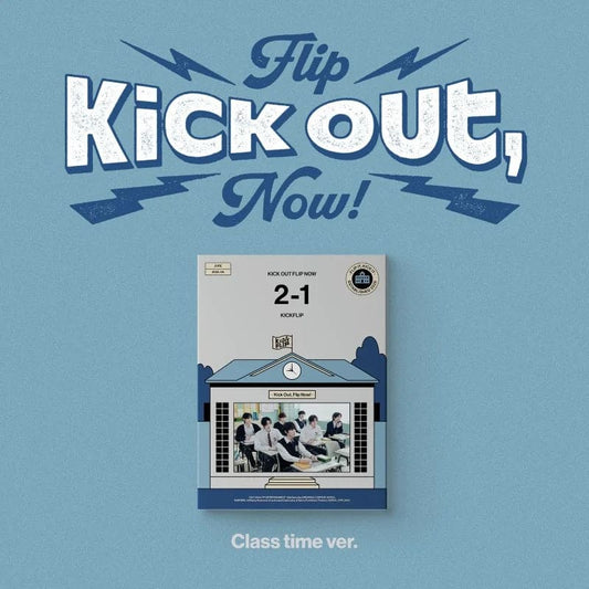 KICKFLIP - 2ND MINI ALBUM KICK OUT, FLIP NOW! (CLASS TIME VER.)
