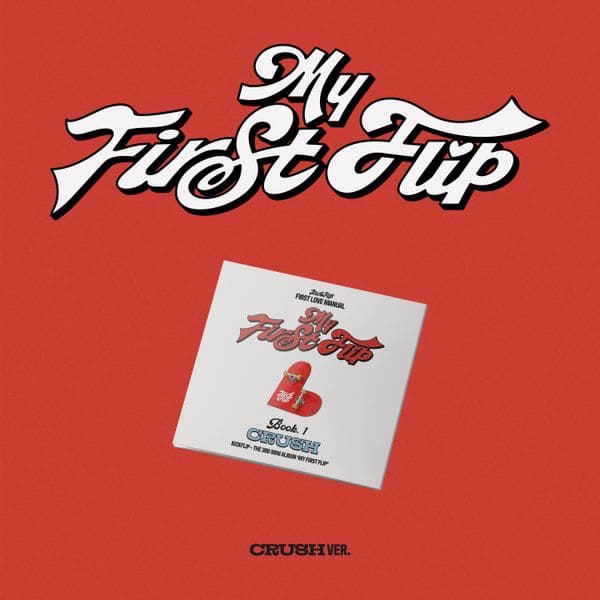 KICKFLIP - 3RD MINI ALBUM MY FIRST FLIP (CRUSH VER.)