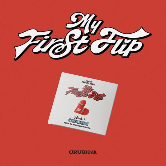 KICKFLIP - 3RD MINI ALBUM MY FIRST FLIP (CRUSH VER.)